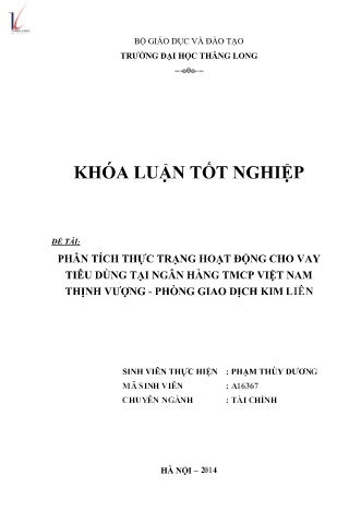 Khóa luận Phân tích thực trạng hoạt động cho vay tiêu dùng tại Ngân hàng Thương mại cổ phần Việt Nam Thịnh Vượng - Phòng giao dịch Kim Liên
