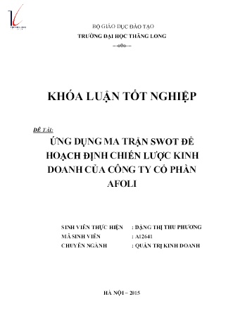 Khóa luận Ứng dụng ma trận SWOT để hoạch định chiến lược kinh doanh của Công ty Cổ phần AFOLI