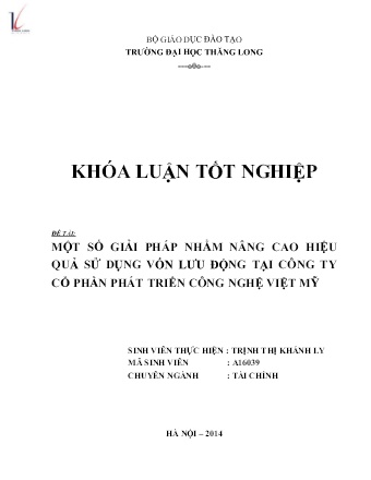 Khóa luận Vốn lưu động và một số giải pháp nhằm nâng cao hiệu quả sử dụng vốn lưu động ở Công ty Cổ phần Phát triển Công nghệ Việt Mỹ