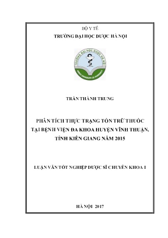 Luận văn Phân tích thực trạng tồn trữ thuốc tại Bệnh viện Đa khoa huyện Vĩnh Thuận, tỉnh Kiên Giang năm 2015